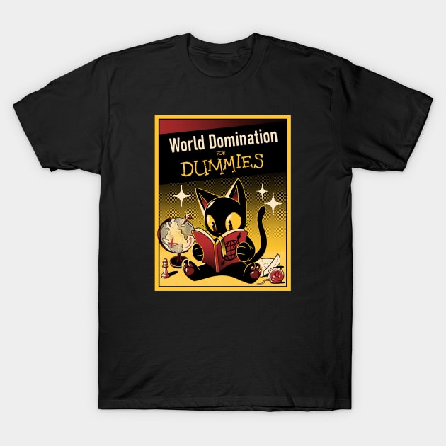 World Domination For Dummies by Tobe Fonseca T-Shirt by Tobe_Fonseca